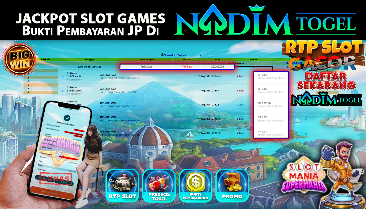NADIMTOGEL JACKPOT SLOT MANIA SUPERMANIA Rp 25,000,000,- LUNAS
