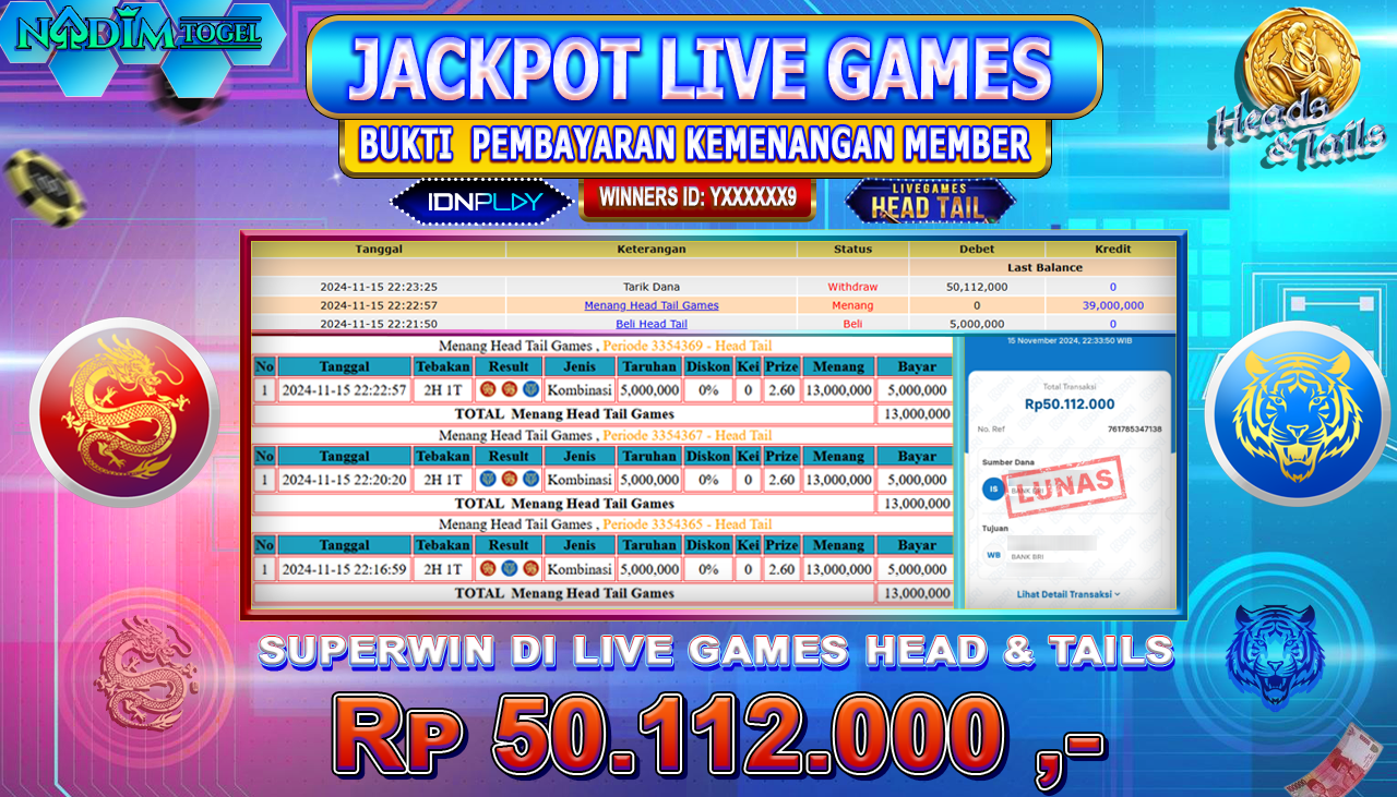 NADIMTOGEL JACKPOT LIVE GAMES HEAD&TAILS  Rp.50,112,000  - LUNAS