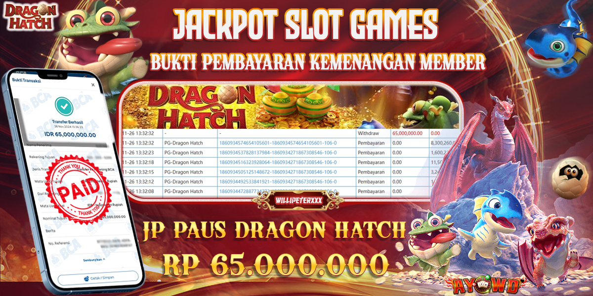 AYOWD JACKPOT PG-DRAGON HATCH 65,000,000 LUNAS