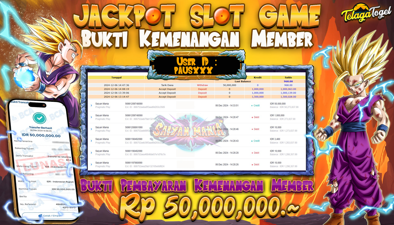 TELAGATOGEL JACKPOT SLOT SAIYAN MANIA Rp 50,000,000,- LUNAS