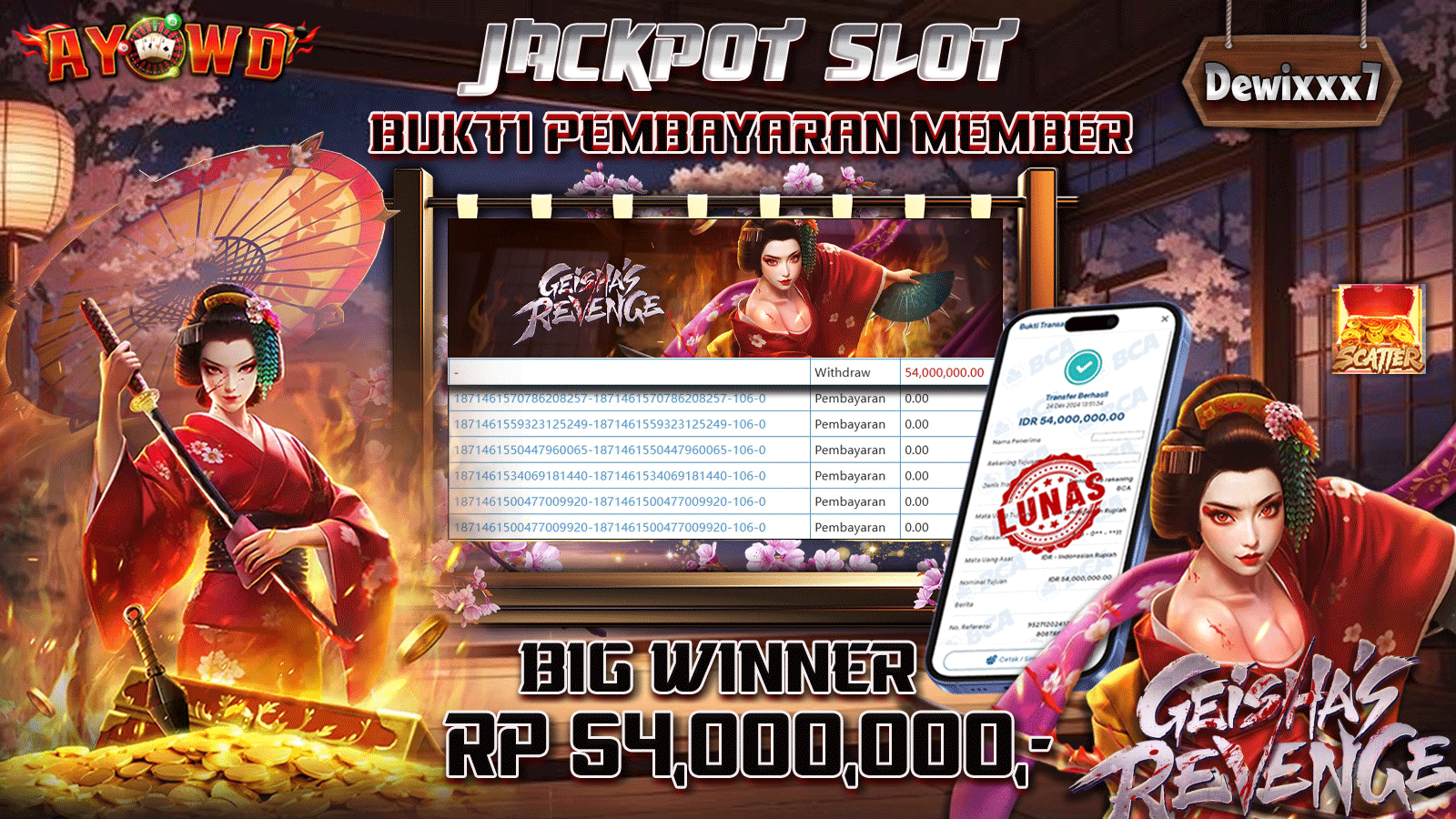 AYOWD JACKPOT SLOT GAMES PG-GEISHA S REVENGE Rp 54,000,000 LUNAS
