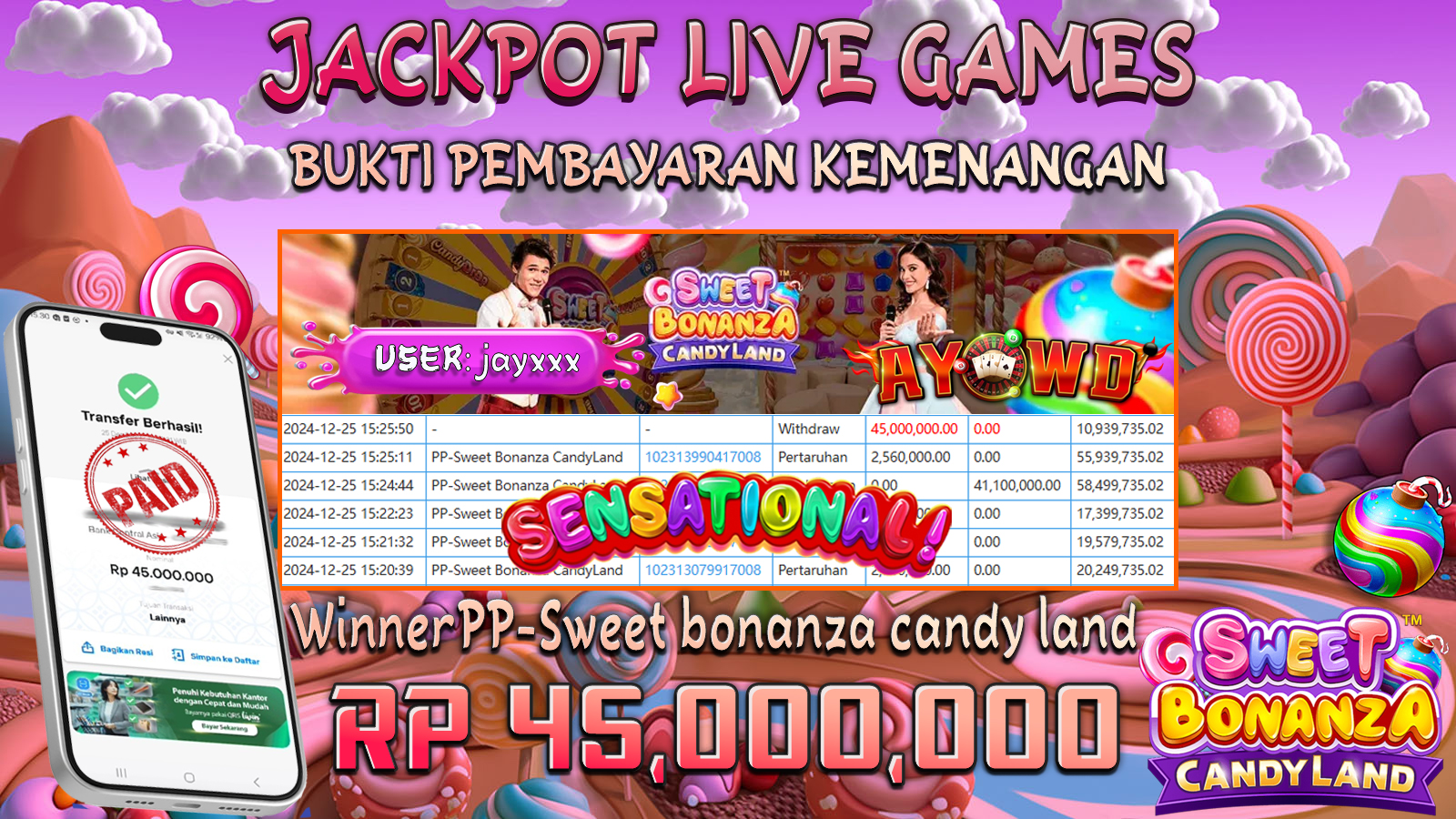 AYOWD JACKPOT LIVE GAMES PP-Sweet Bonanza CandyLand Rp 45,000,000 LUNAS