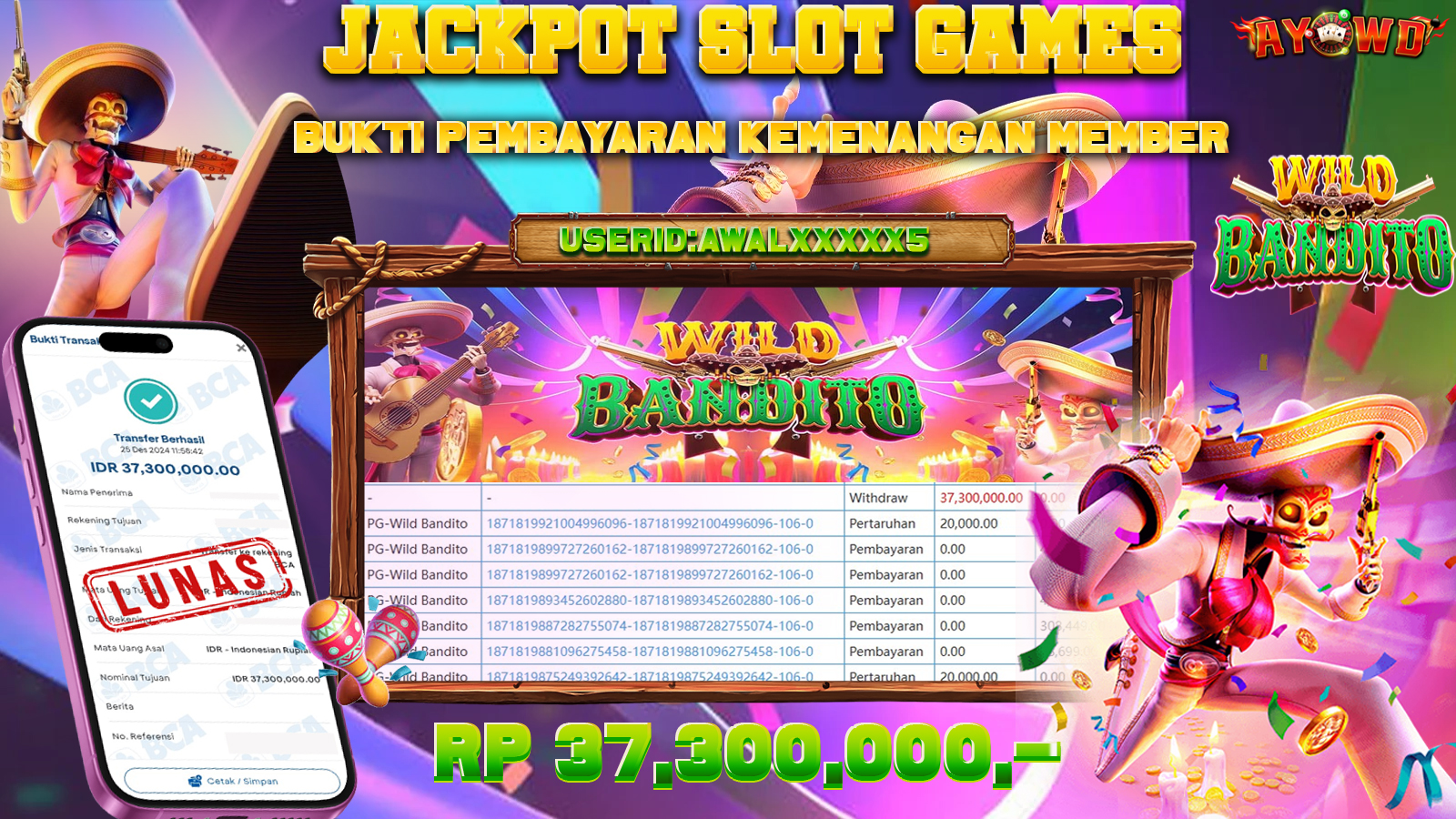 AYOWD JACKPOT SLOT GAMES PG-WILD BANDITO Rp 37,300,000 LUNAS