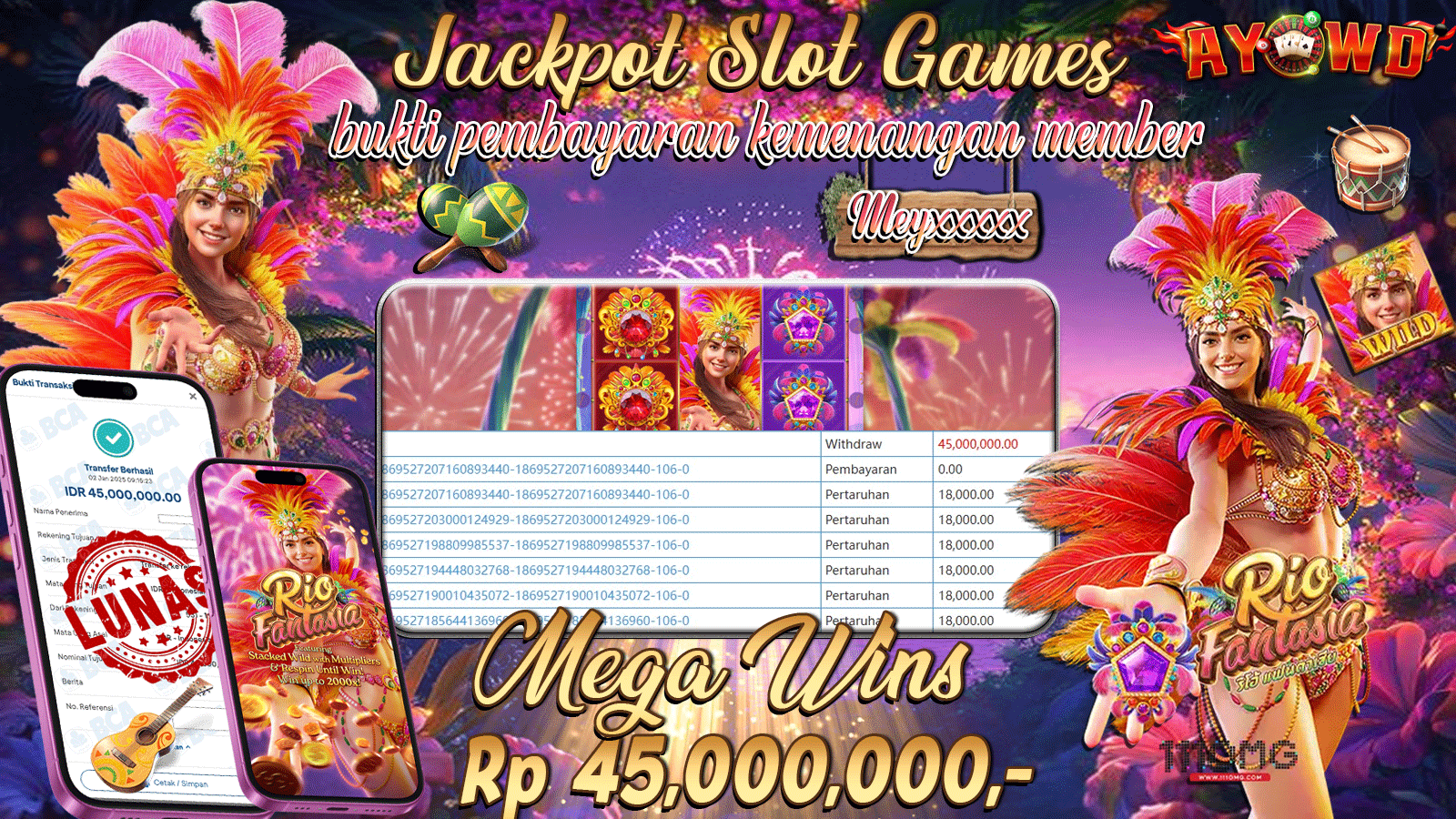 AYOWD JACKPOT SLOT GAMES PG-RIO FANTASIA Rp 45,000,000 LUNAS