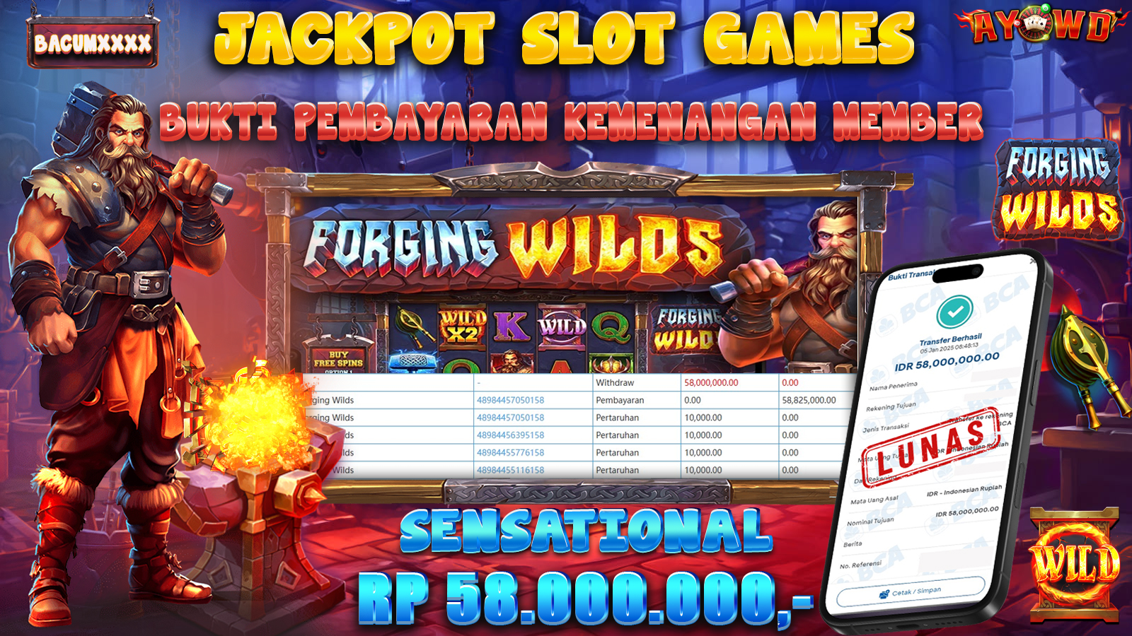 AYOWD JACKPOT SLOT PP-FORGING WILDS Rp 58,000,000 LUNAS