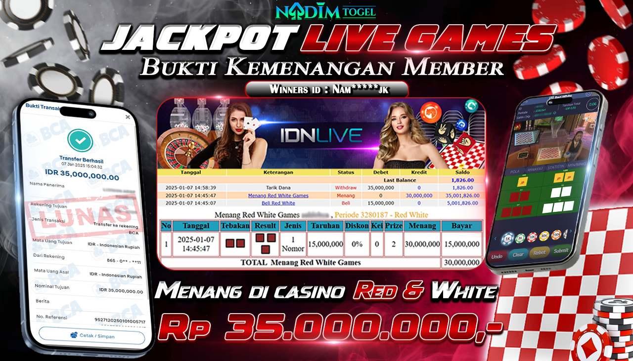 NADIMTOGEL JACKPOT LIVE GAMES RED & WHITE GAMES Rp 35,000,000,- LUNAS