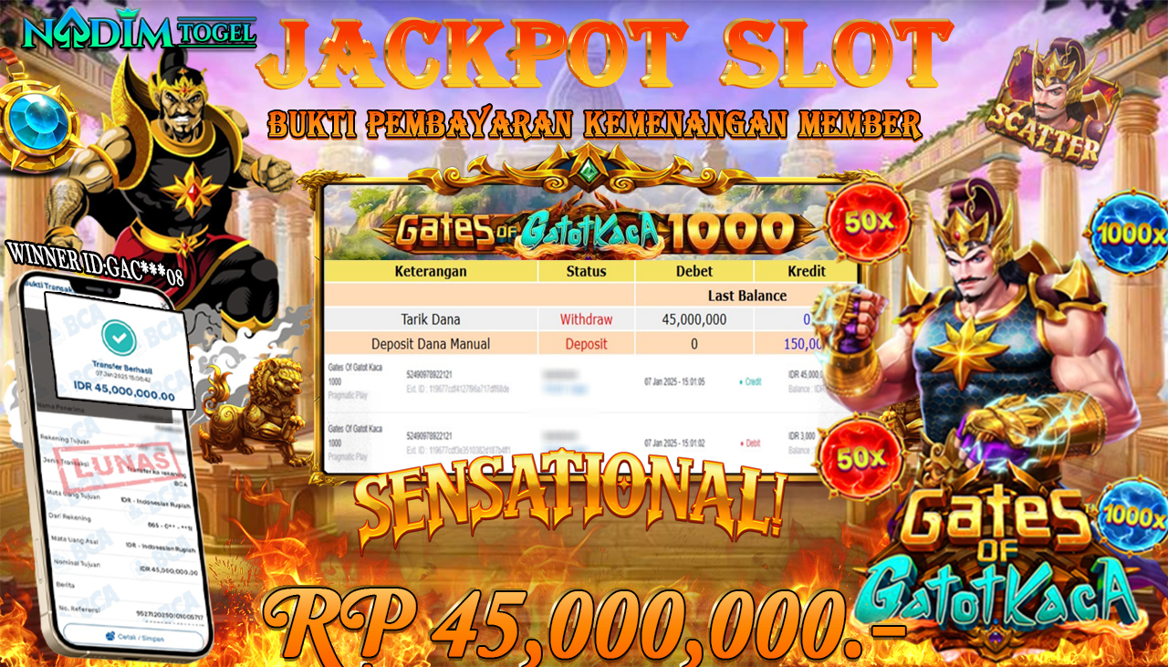 NADIMTOGEL JACKPOT SLOT GATES OF GATOT KACA 1000 Rp 45.000.000.- LUNAS