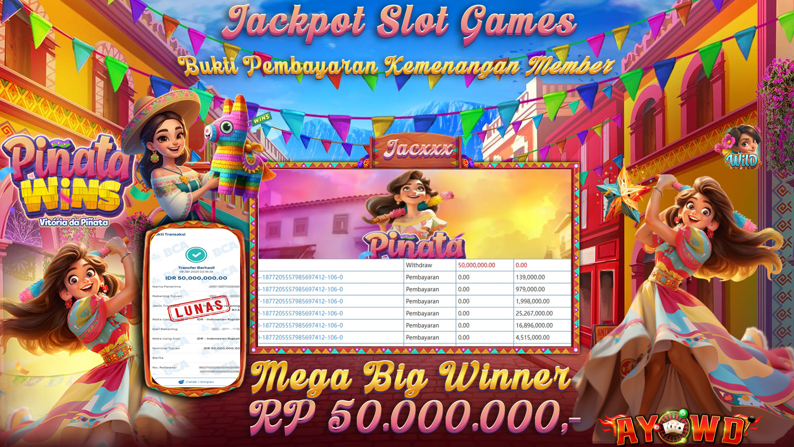 AYOWD JACKPOT SLOT GAMES PG-PINATA WINS Rp 50,000,000 LUNAS
