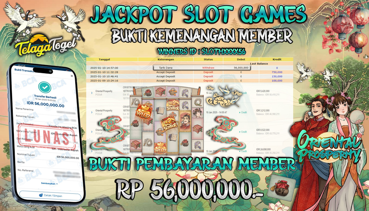 TELAGATOGEL JACKPOT SLOT ORIENTAL PROSPERITY Rp 56,000,000,- LUNAS