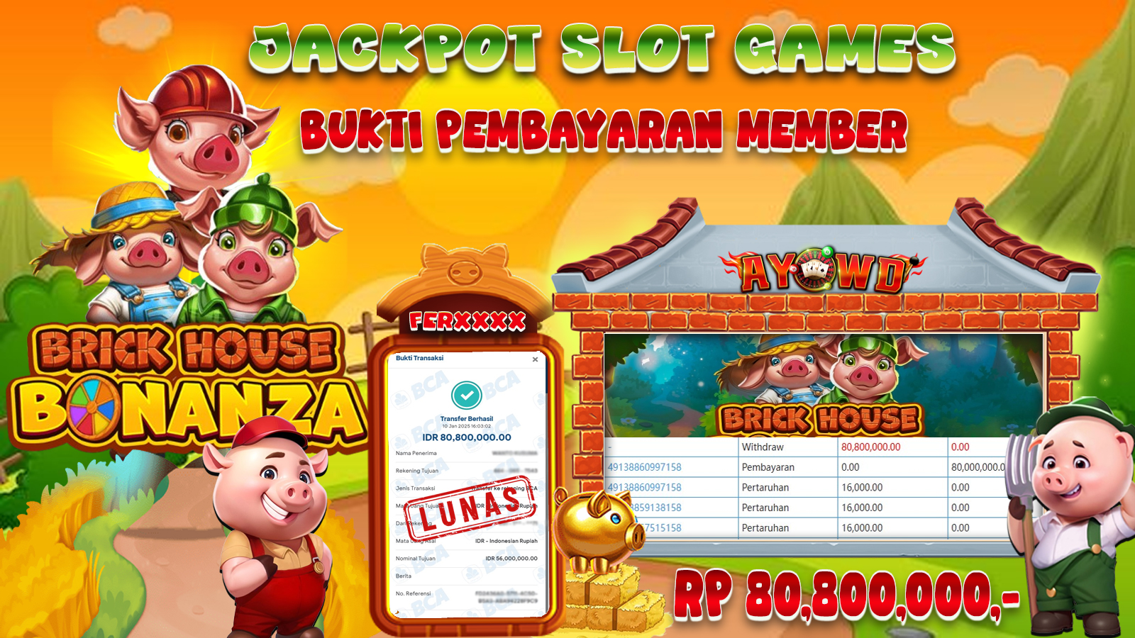 AYOWD JACKPOT SLOT GAMES PP-BRICK HOUSE BONANZA Rp 80,800,000 LUNAS