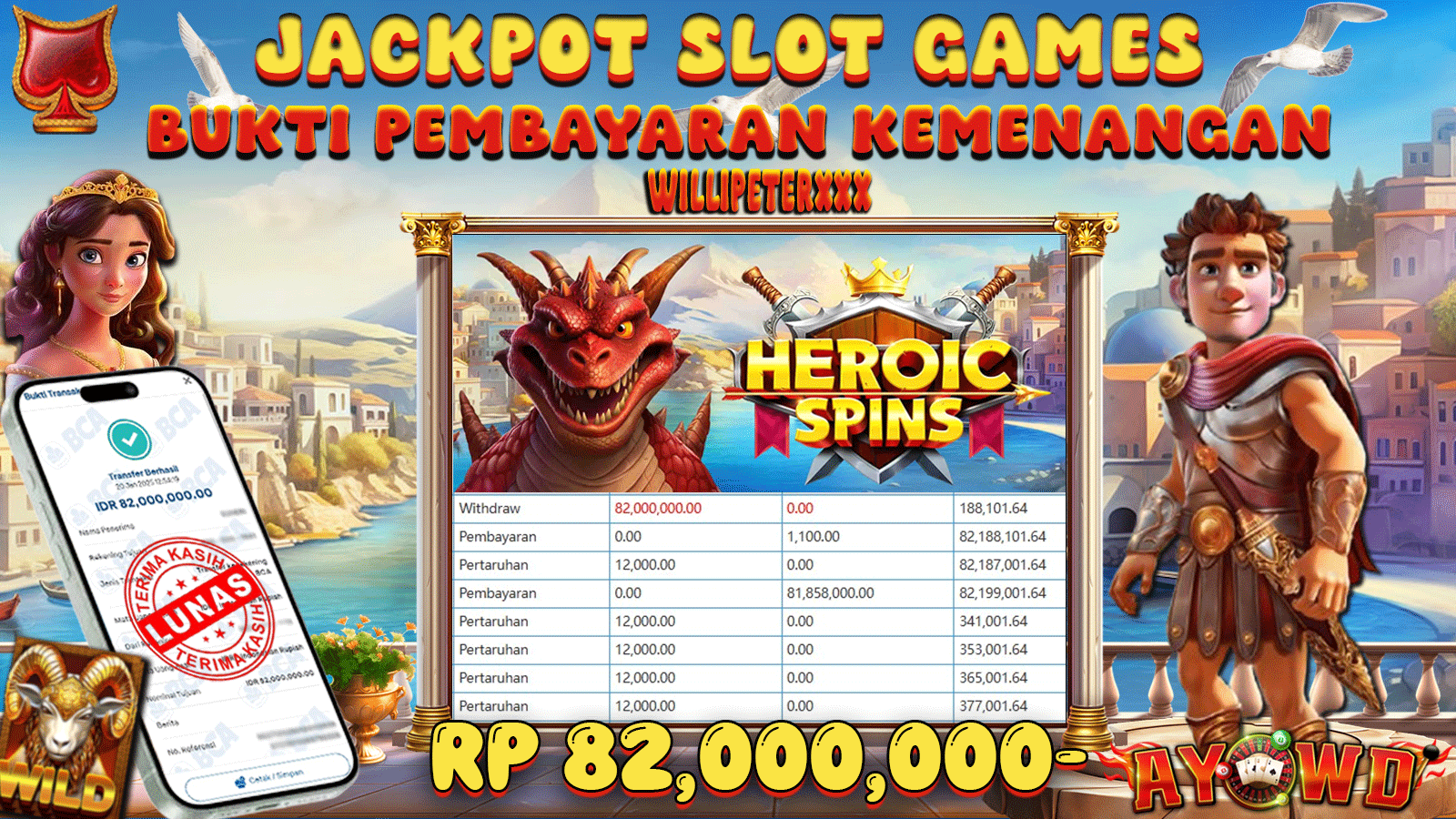 AYOWD JACKPOT SLOT GAME PP-HEROIC SPINS Rp 82,000,000 LUNAS