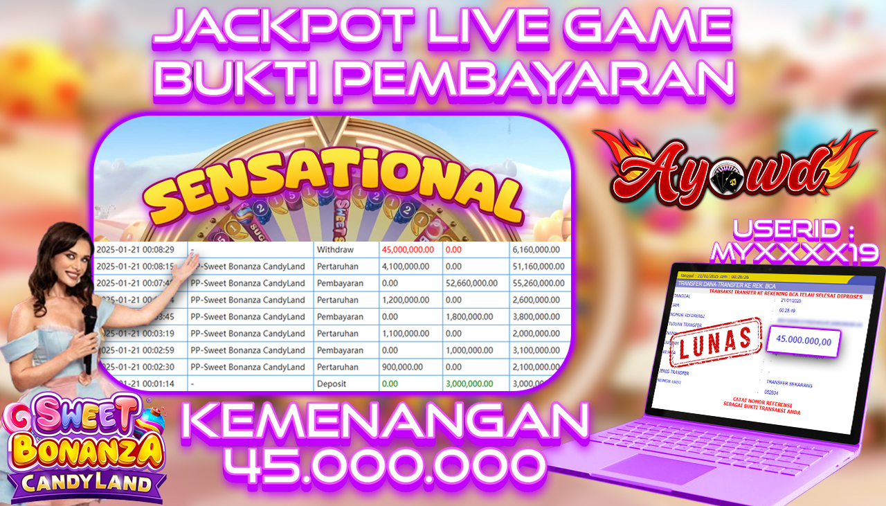 AYOWD JACKPOT LIVE GAME PP-Sweet Bonanza CandyLand Rp 45,000,000 LUNAS