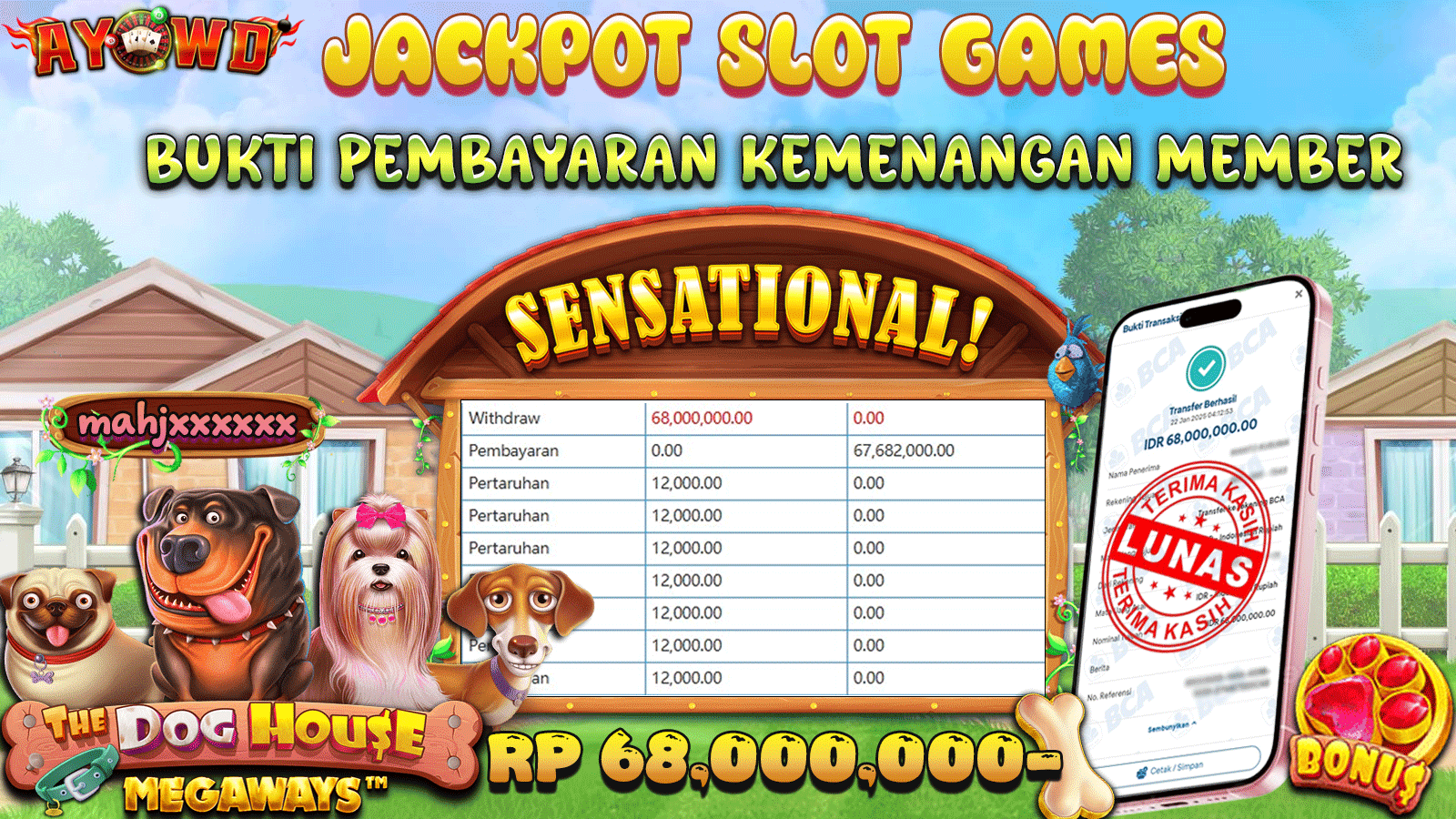 AYOWD JACKPOT SLOT GAMES PP-THE DOG HOUSE MEGAWAYS Rp 68,000,000 LUNAS