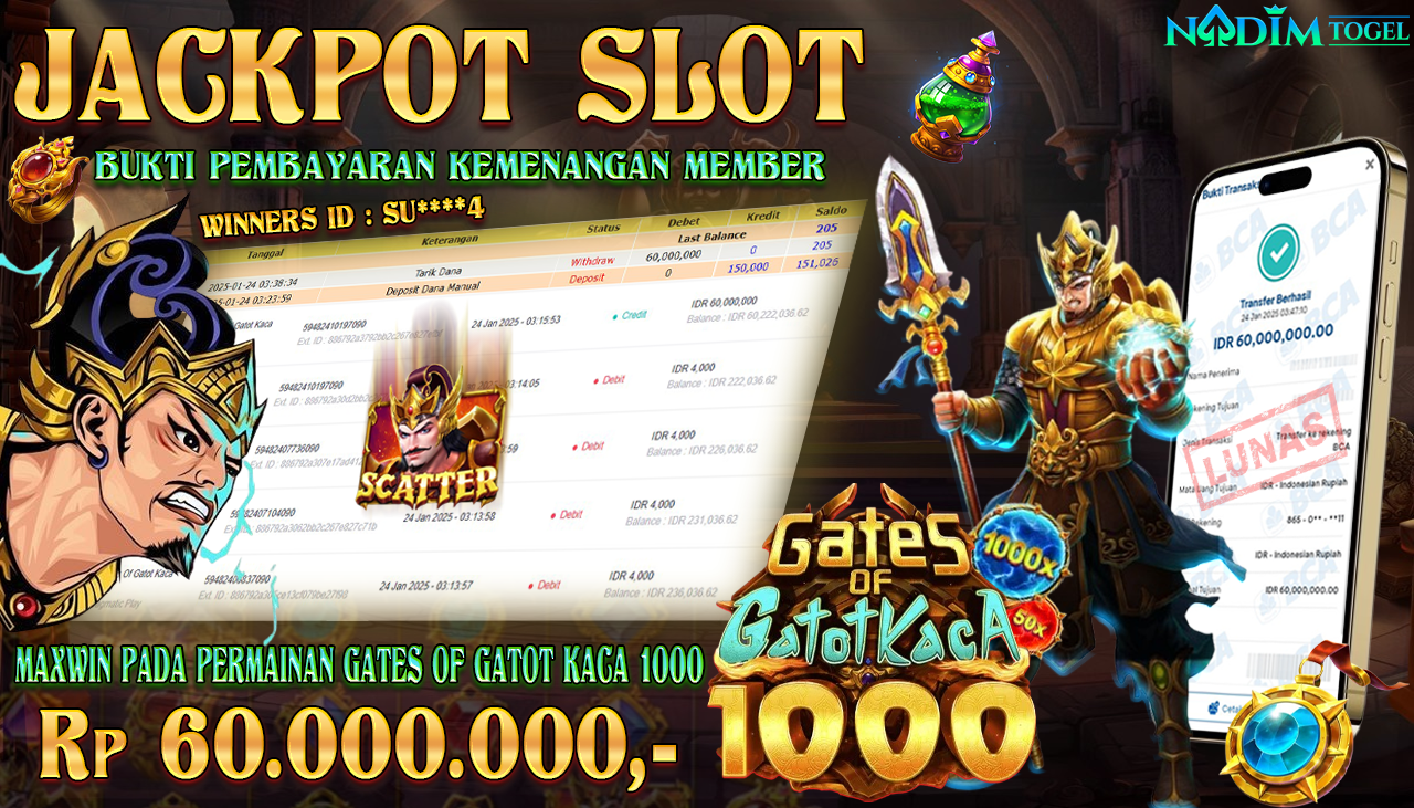 NADIMTOGEL JACKPOT SLOT GATES OF GATOT KACA 1000  Rp 60,000,000,- LUNAS