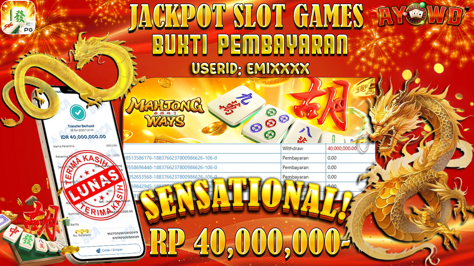 AYOWD JACKPOT SLOT GAMES PG-MAHJONG WAYS Rp 40,000,000 LUNAS