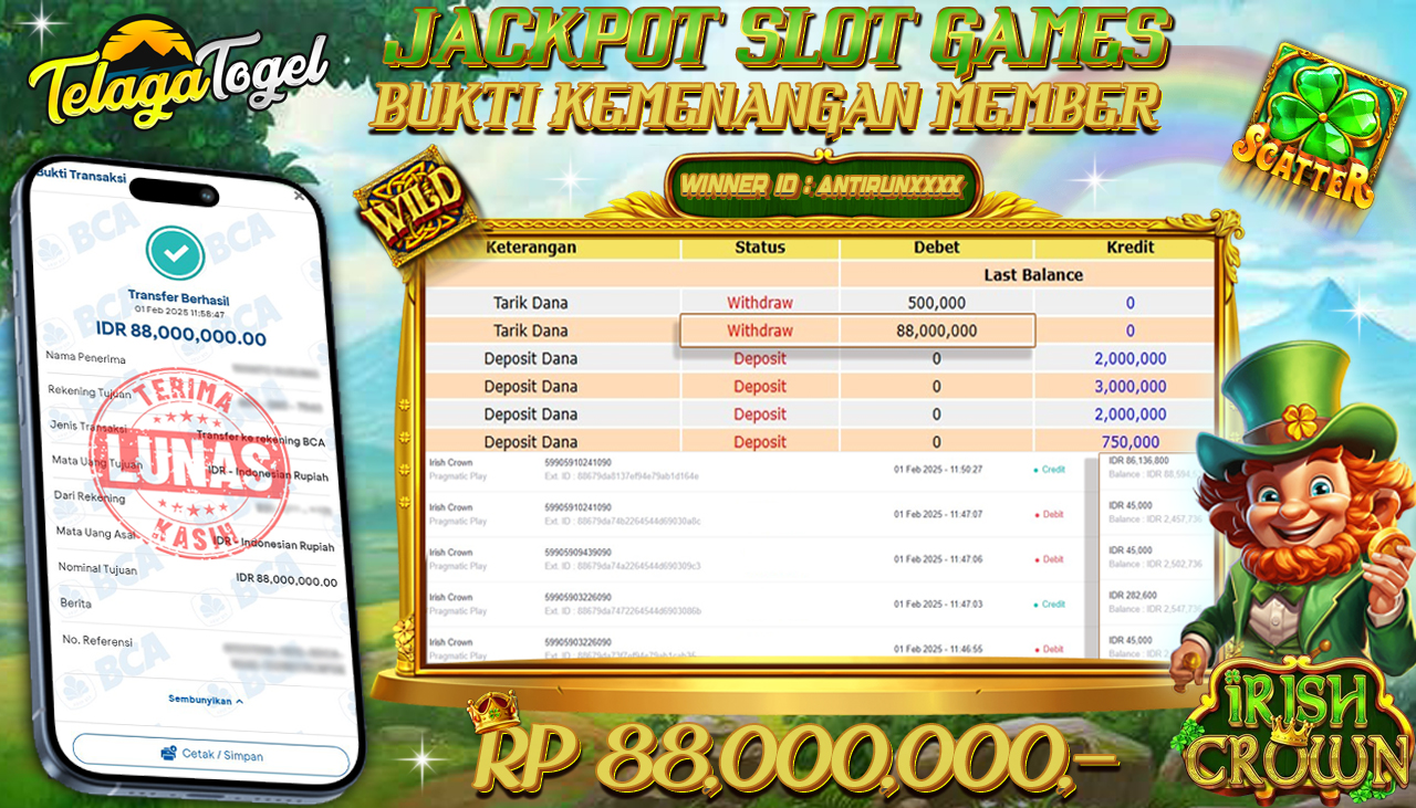 TELAGATOGEL JACKPOT SLOT IRISH CROWN Rp 88,000,000,- LUNAS