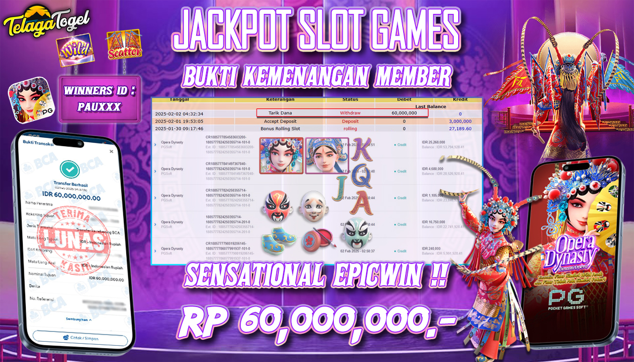 TELAGATOGEL JACKPOT SLOT OPERA DYNASTY Rp 60,000,000,- LUNAS