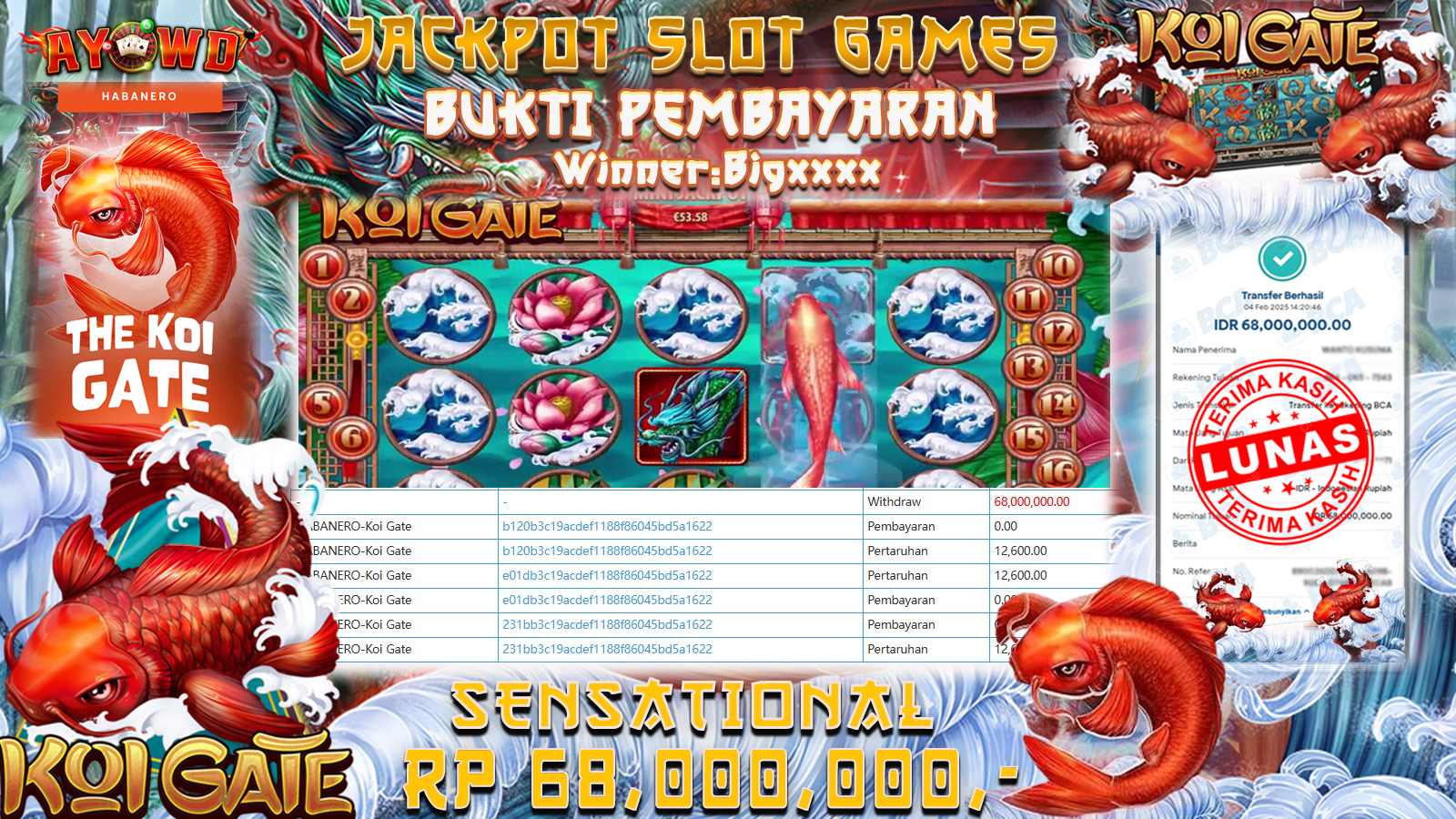 AYOWD JACKPOT SLOT GAMES HABANERO-KOI GATE Rp 68,000,000 - LUNAS