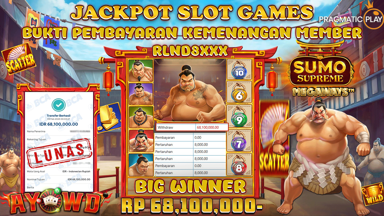 AYOWD JACKPOT SLOT GAMES PP-SUMO SUPREME MEGAWAYS Rp 68,100,000 - LUNAS