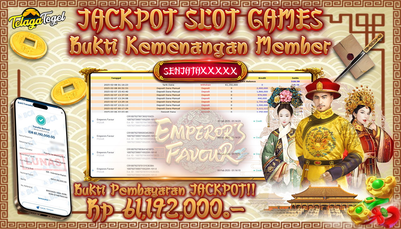TELAGATOGEL JACKPOT SLOT EMPERORS FAVOUR Rp 61,192,000 ,- LUNAS