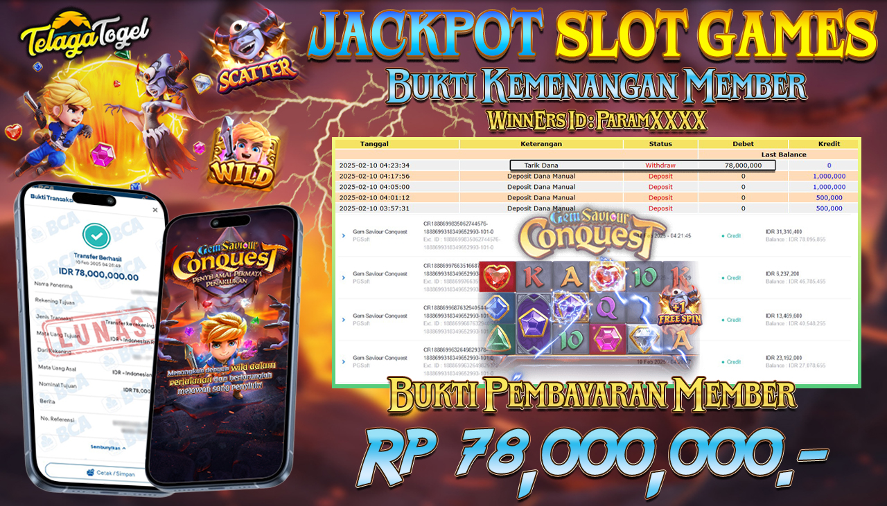 TELAGATOGEL JACKPOT SLOT GEM SAVIOUR CONQUEST Rp 78,000,000 ,- LUNAS