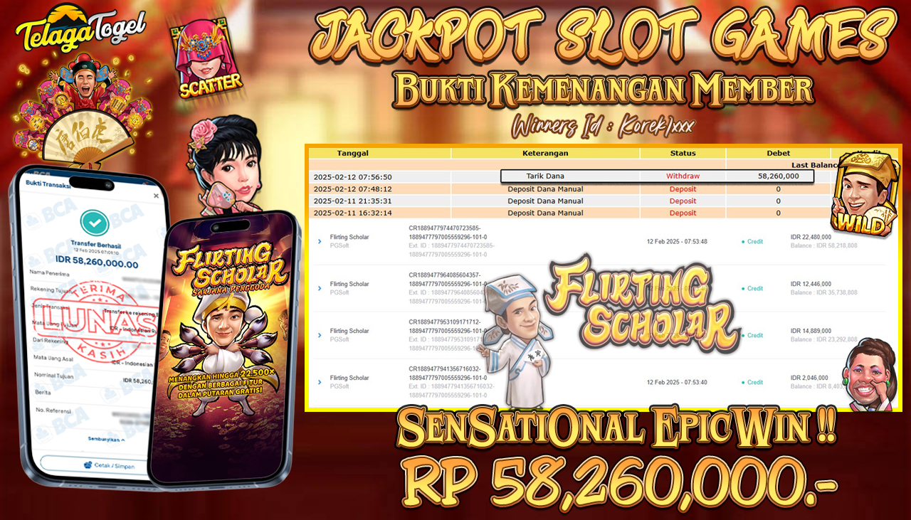 TELAGATOGEL JACKPOT SLOT FLIRTING SCHOLAR Rp 58,260,000 ,- LUNAS
