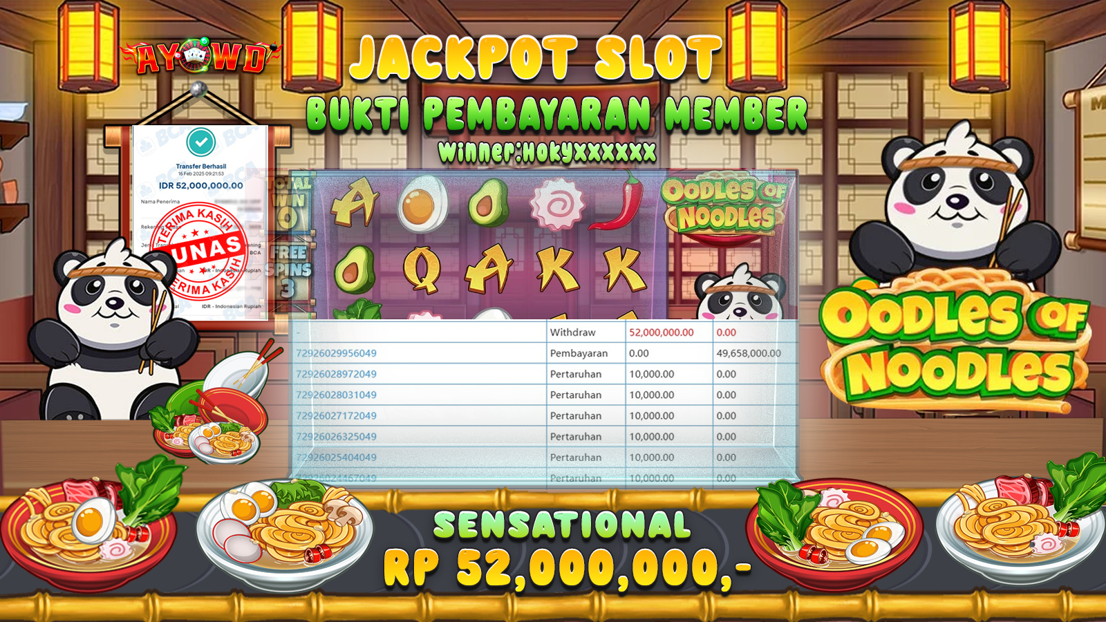 AYOWD JACKPOT SLOT GAMES PP-OODLES OF NOODLES Rp 52,000,000,- LUNAS