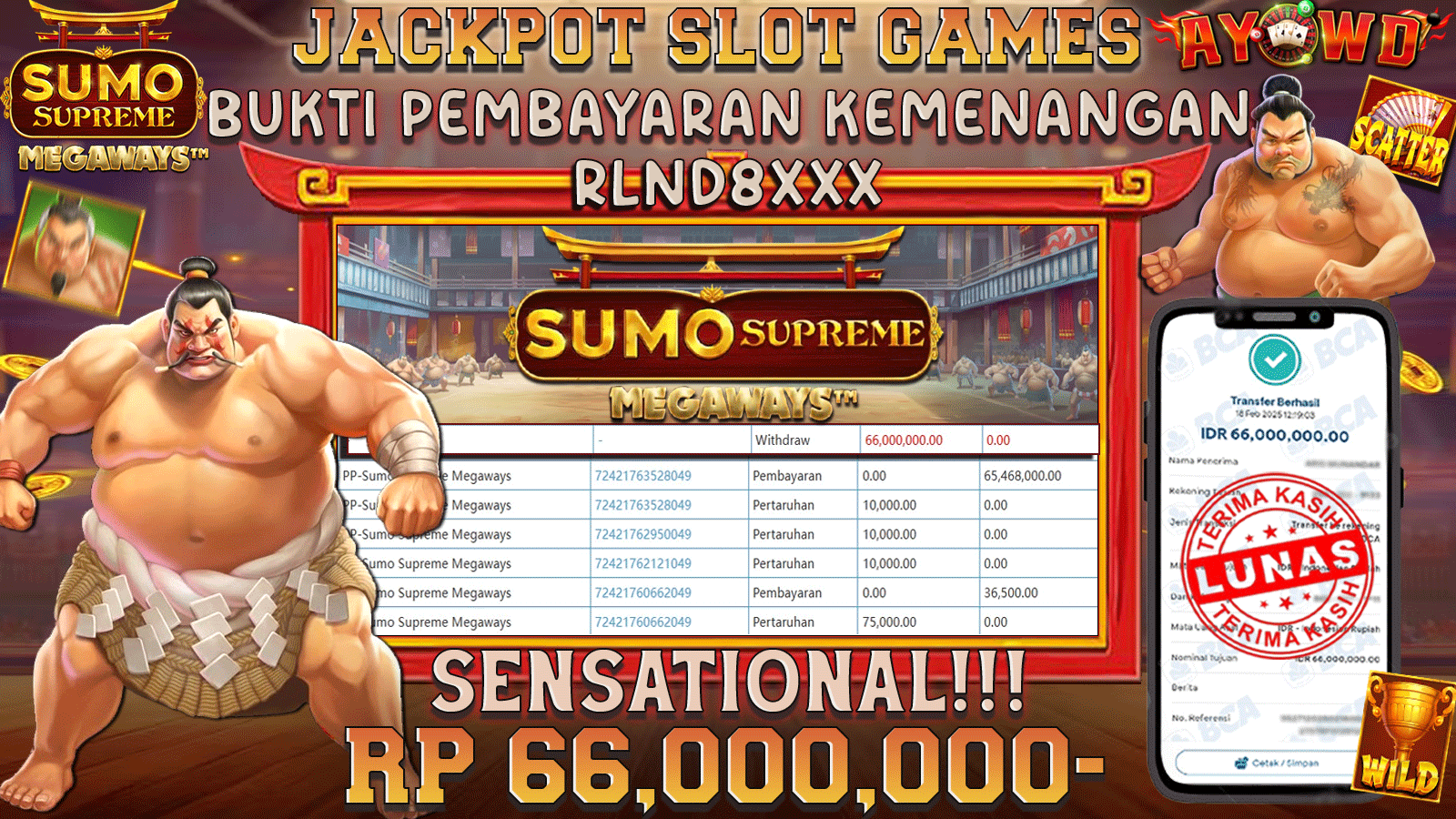 AYOWD JACKPOT SLOT GAMES PP-SUMO SUPREME MEGAWAYS Rp 66,000,000,- LUNAS