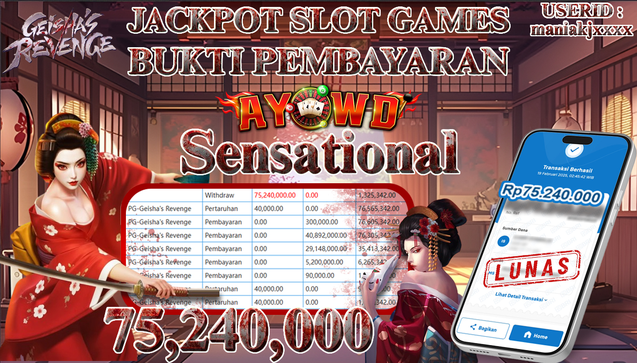 AYOWD JACKPOT SLOT GAMES PG-Geisha s Revenge Rp 75,240,000,- LUNAS