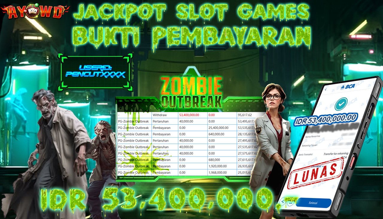 AYOWD JACKPOT SLOT GAMES PG-Zombie Outbreak Rp 53,400,000,- LUNAS