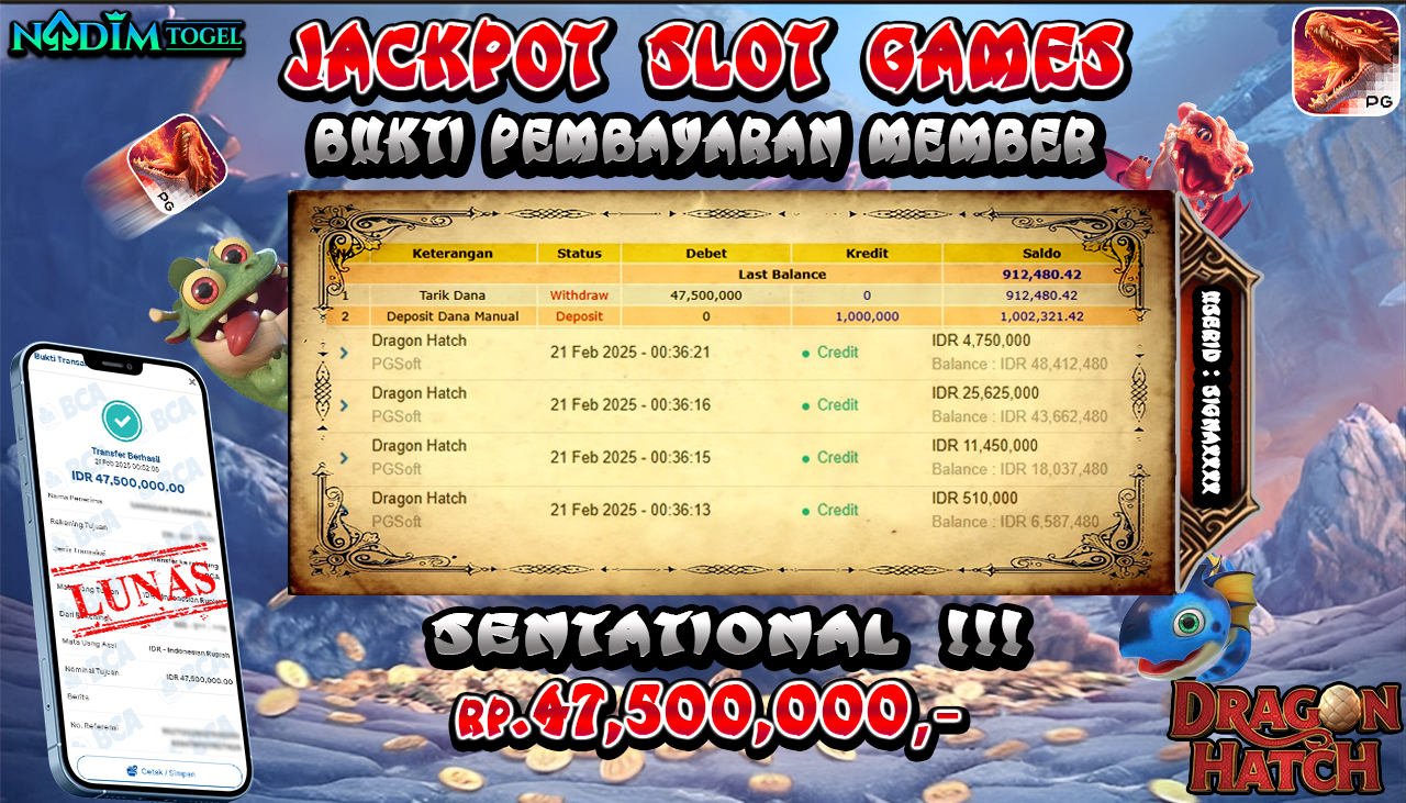 NADIMTOGEL JACKPOT SLOT DRAGON HATCH Rp 47.500.000,- LUNAS