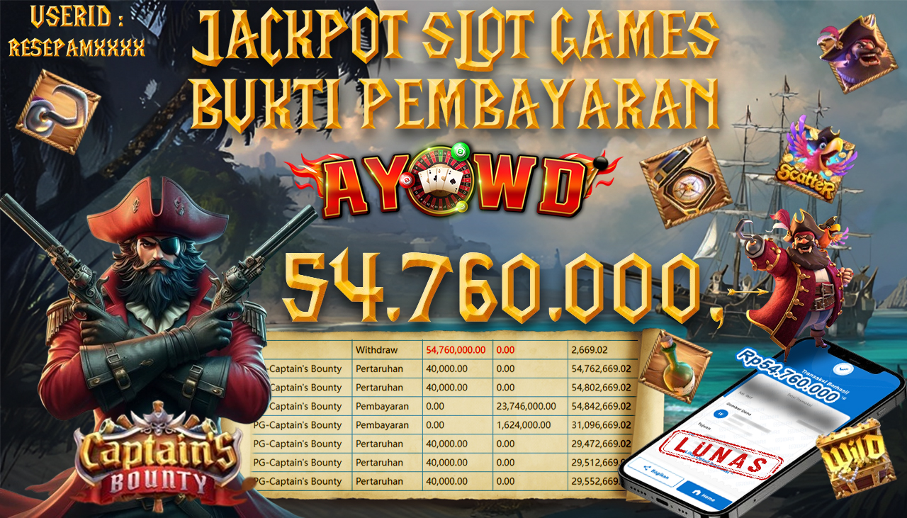 AYOWD JACKPOT SLOT GAMES PG-Captains Bounty Rp 54,760,000,- LUNAS