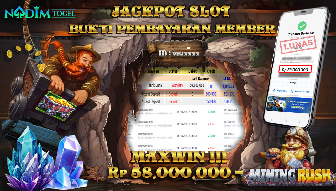 NADIMTOGEL JACKPOT SLOT MINING RUSH Rp 58.000.000,- LUNAS