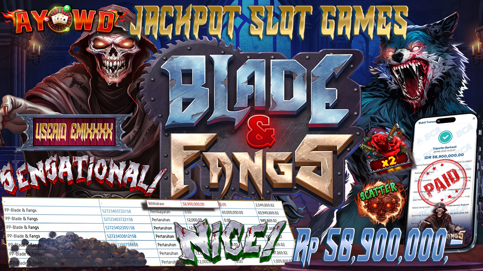 AYOWD JACKPOT SLOT GAMES PP-BLADE & FANGS Rp 58,900,000,- LUNAS