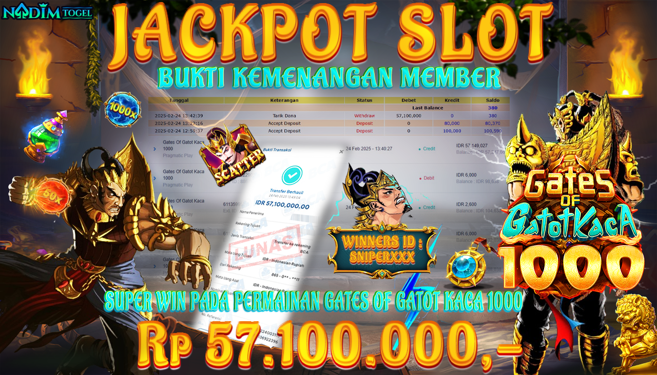 NADIMTOGEL JACKPOT SLOT GATES OF GATOT KACA 1000 Rp 57,100,000,- LUNAS