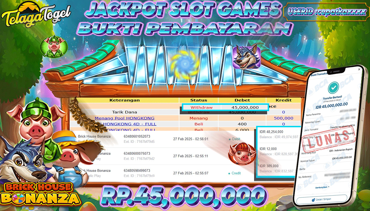 TELAGATOGEL JACKPOT BRICK HOUSE BONANZA Rp 45,000,000 ,- LUNAS 