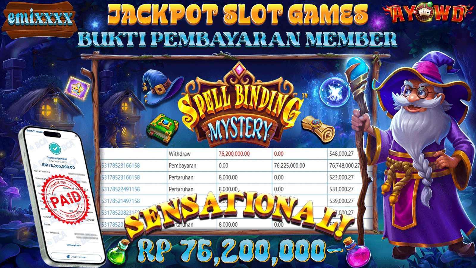 AYOWD JACKPOT SLOT GAMES PP-SPELLBINDING MYSTERY Rp 76,200,000,- LUNAS