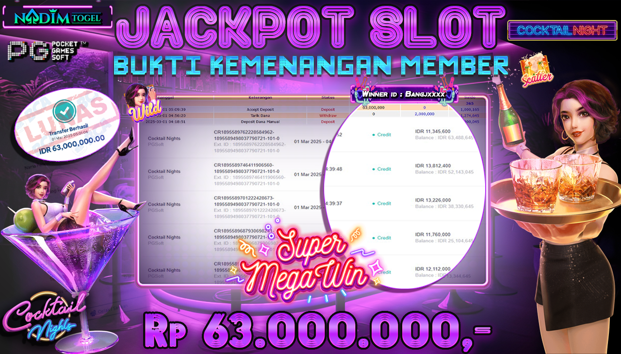 NADIMTOGEL JACKPOT SLOT COCKTAIL NIGHTS Rp 63.000.000,- LUNAS