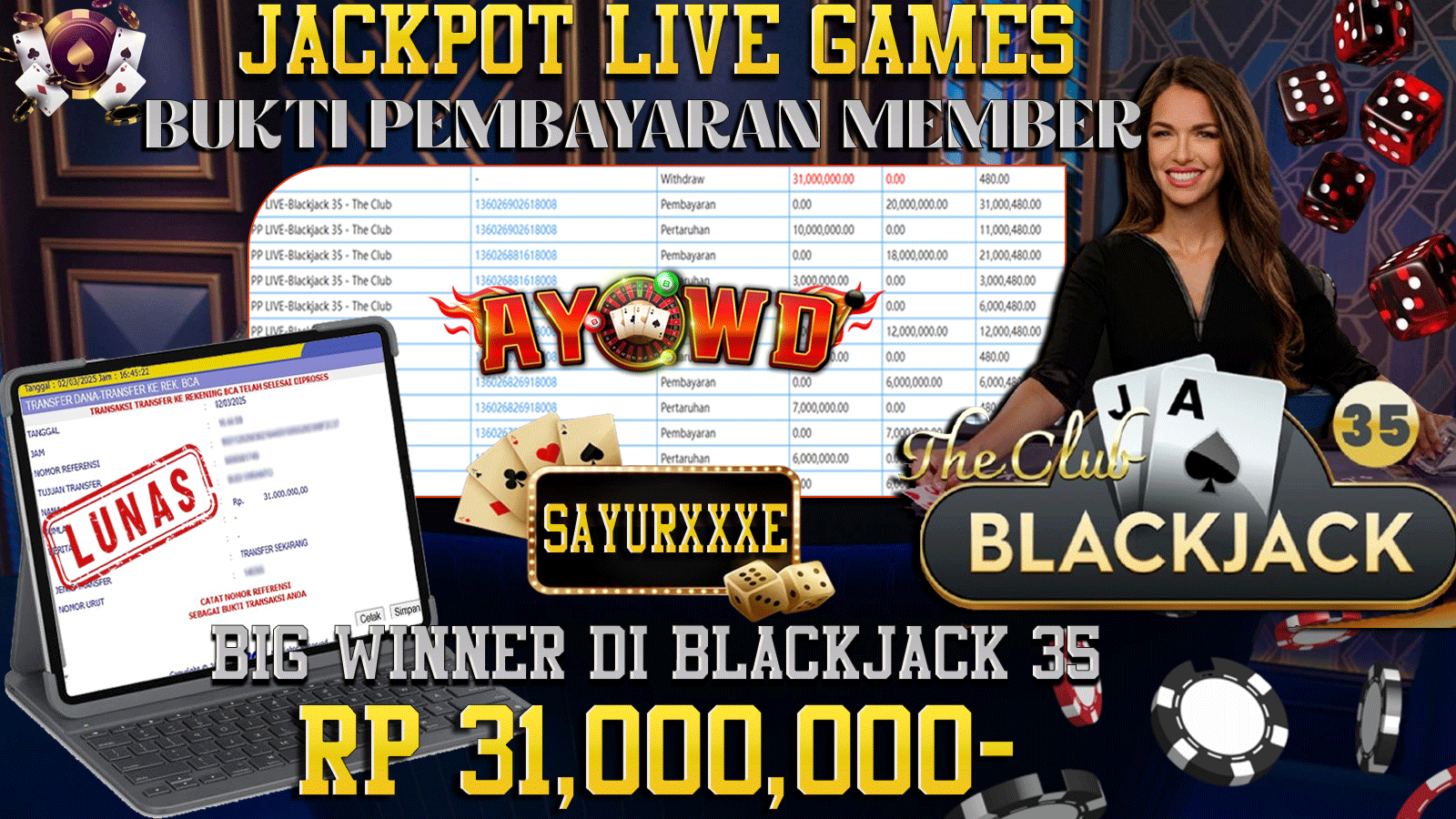 AYOWD JACKPOT LIVE GAMES PP LIVE-Blackjack 35 - The Club Rp 31.000.000,- LUNAS