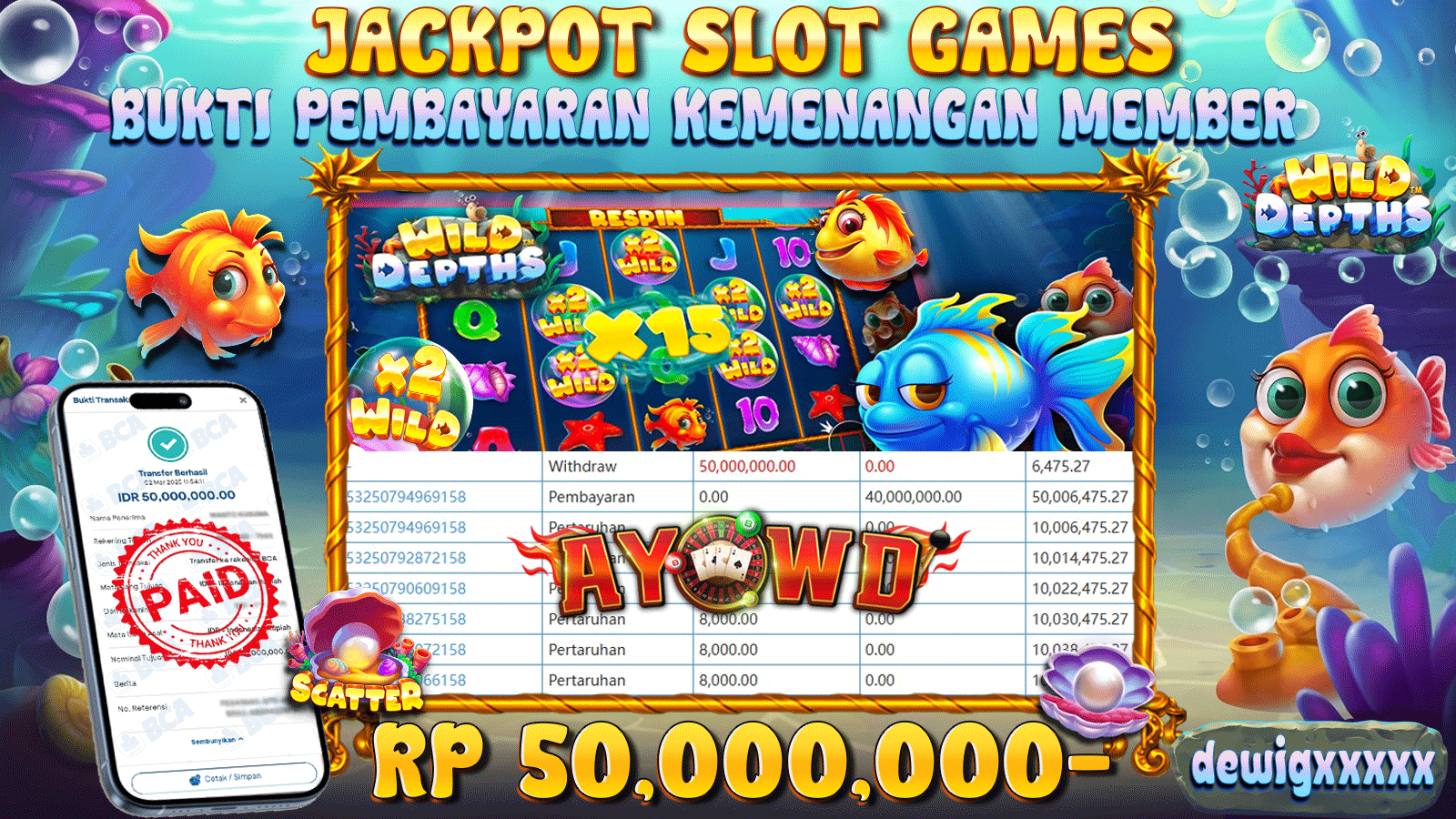 AYOWD JACKPOT SLOT GAMES PP-WILD DEPTHS Rp 50,000,000,- LUNAS