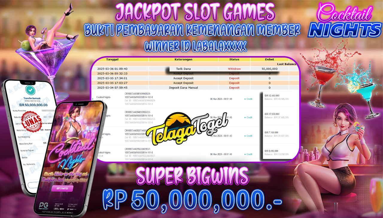 TELAGATOGEL JACKPOT SLOT COCKTAIL NIGHTS Rp 50,000,000,- LUNAS 