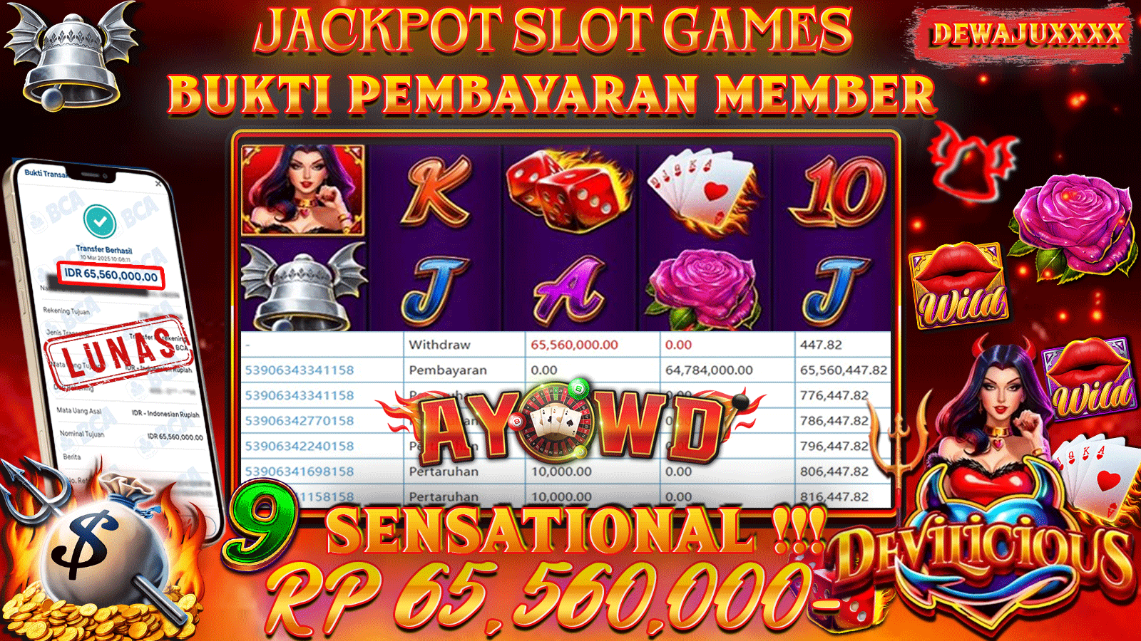 AYOWD JACKPOT SLOT GAMES PP-DEVILICIOUS Rp 65,560,000,- LUNAS
