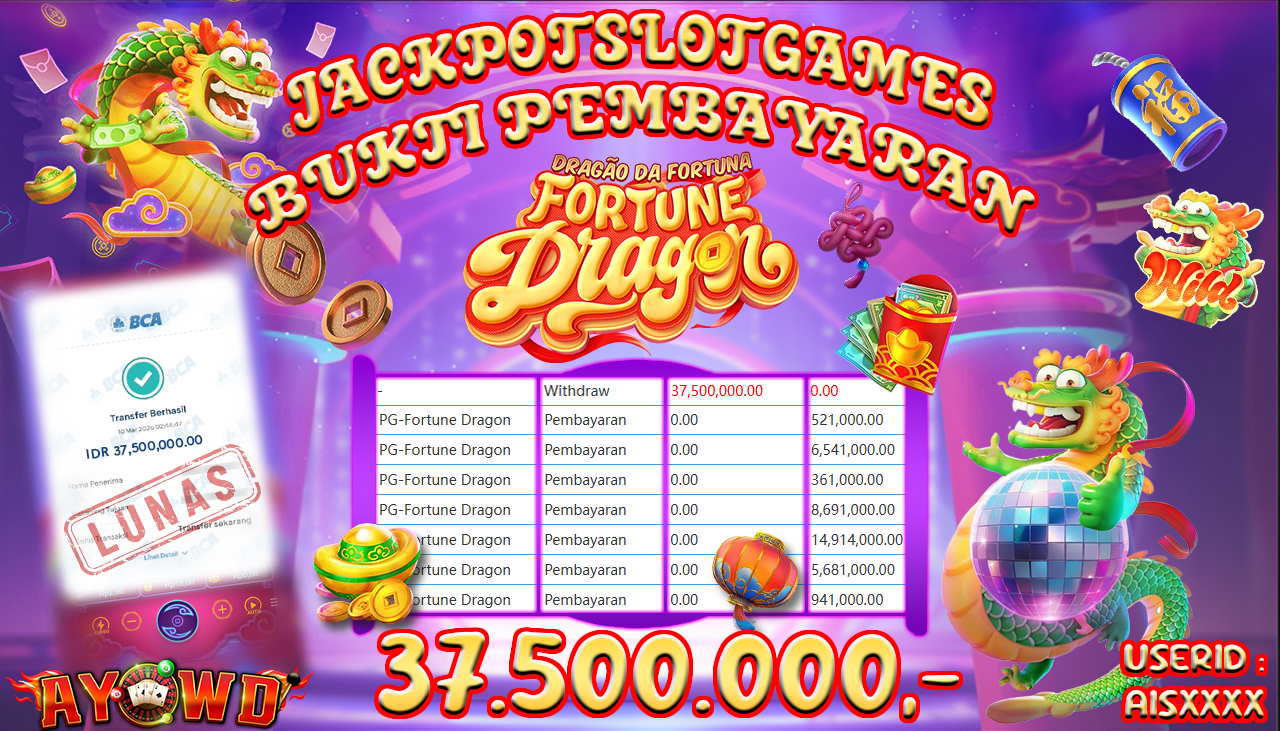 AYOWD JACKPOT SLOT GAMES PG-Fortune Dragon Rp 37,500,000,- LUNAS