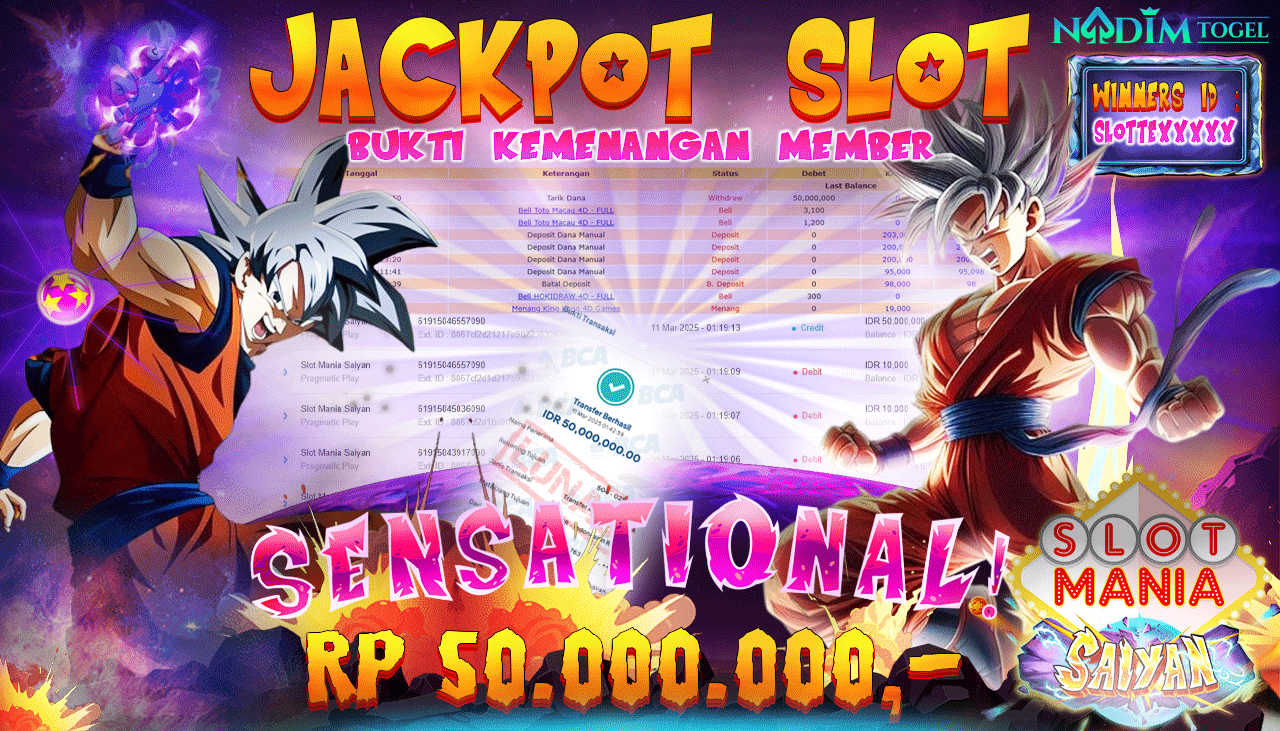 NADIMTOGEL JACKPOT SLOT MANIA SAIYAN Rp 50.000.000,- LUNAS