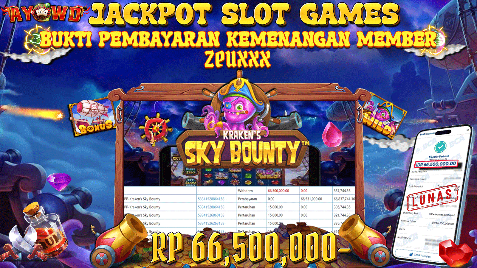 AYOWD JACKPOT SLOT GAMES PP-KRAKENS SKY BOUNTY Rp 66,500,000,- LUNAS