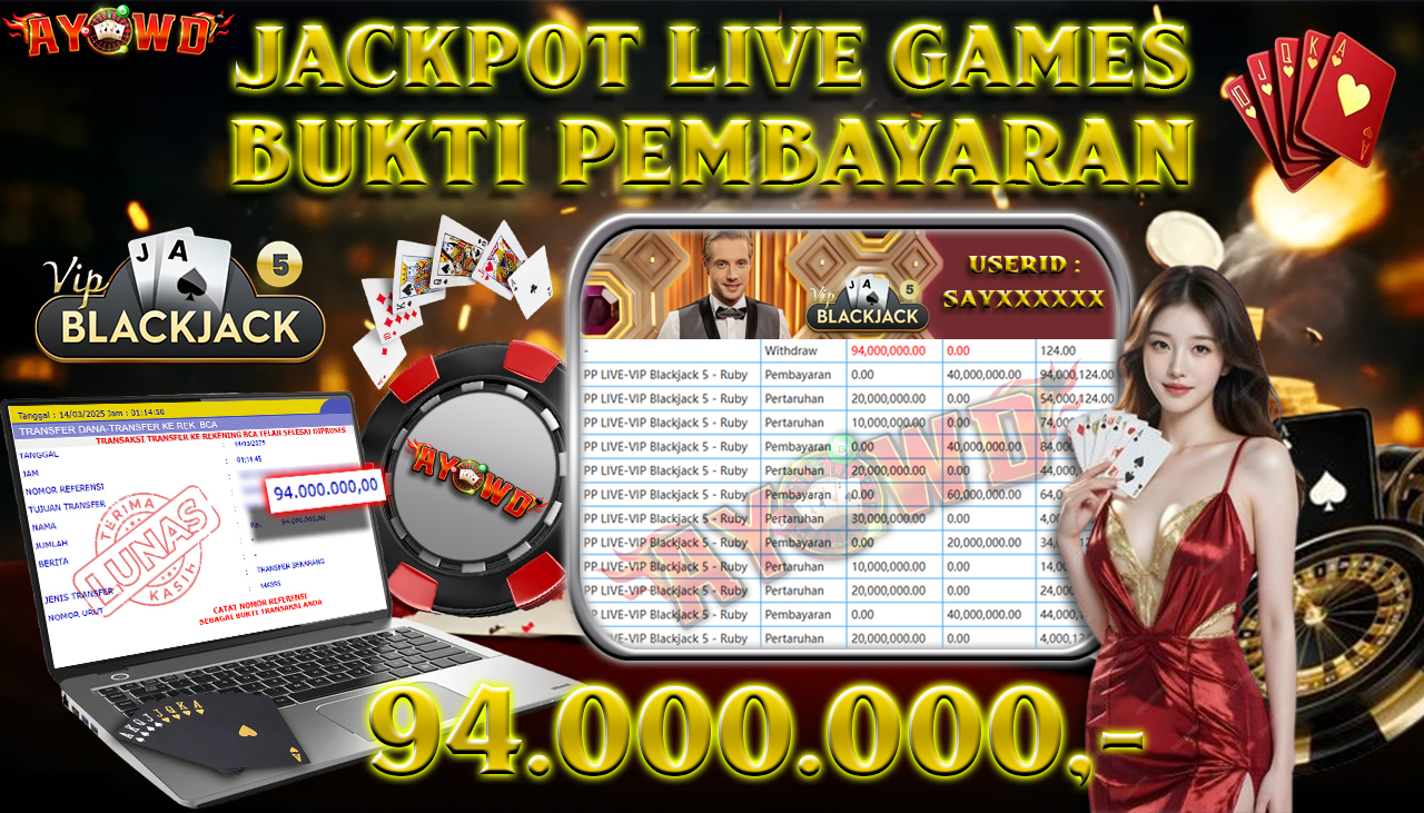 AYOWD JACKPOT LIVE GAMES PP LIVE-VIP Blackjack 5 - Ruby Rp 94,000,000,- LUNAS