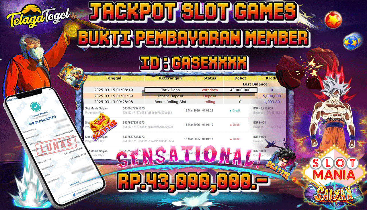 TELAGATOGEL JACKPOT SLOT MANIA SAIYAN  1000 Rp 43,000,000,- LUNAS 
