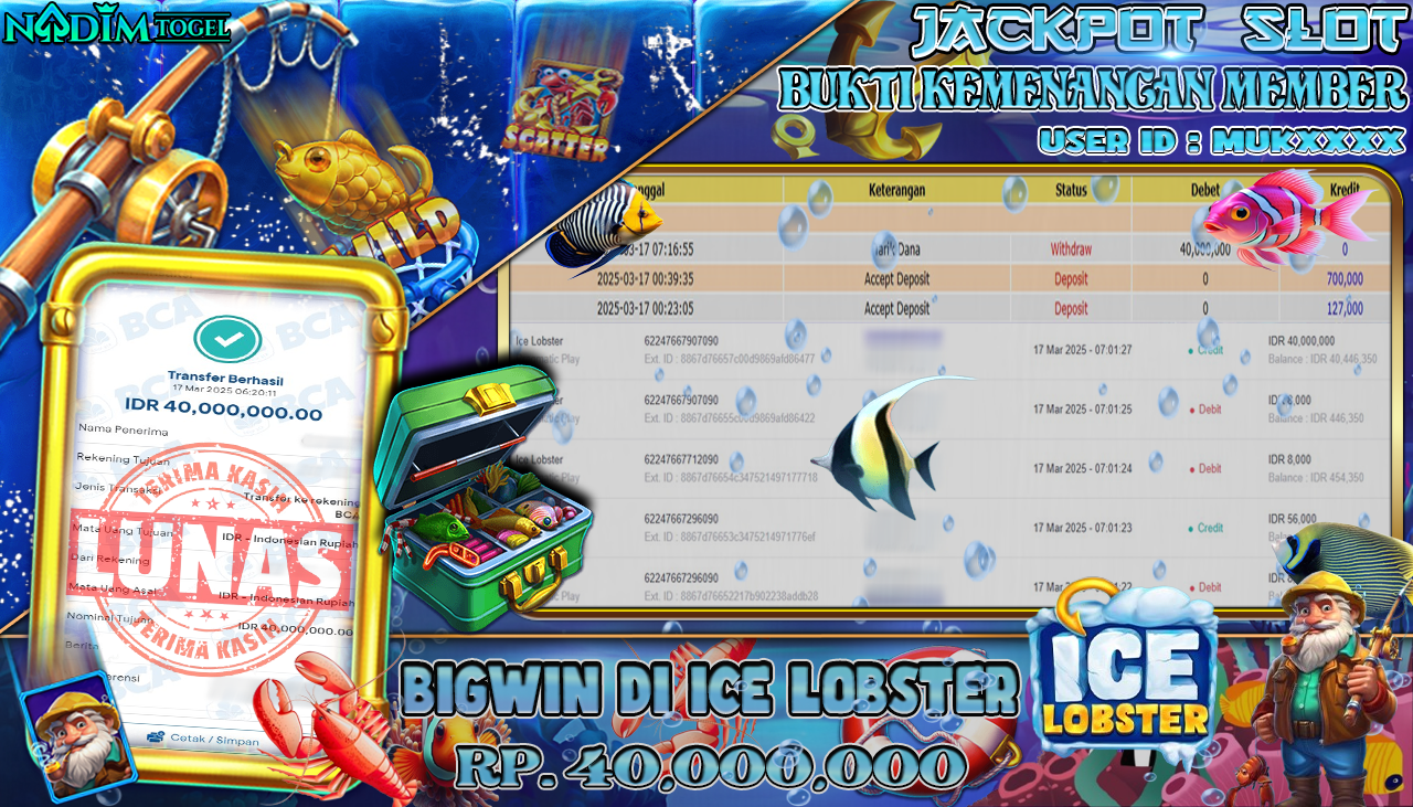 NADIMTOGEL JACKPOT SLOT ICE LOBSTER Rp 40.000.000,- LUNAS
