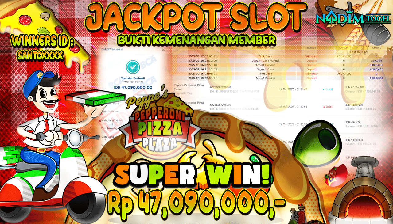 NADIMTOGEL JACKPOT SLOT PEPPE S PEPPERONI PIZZA PLAZA Rp 47.090.000,- LUNAS