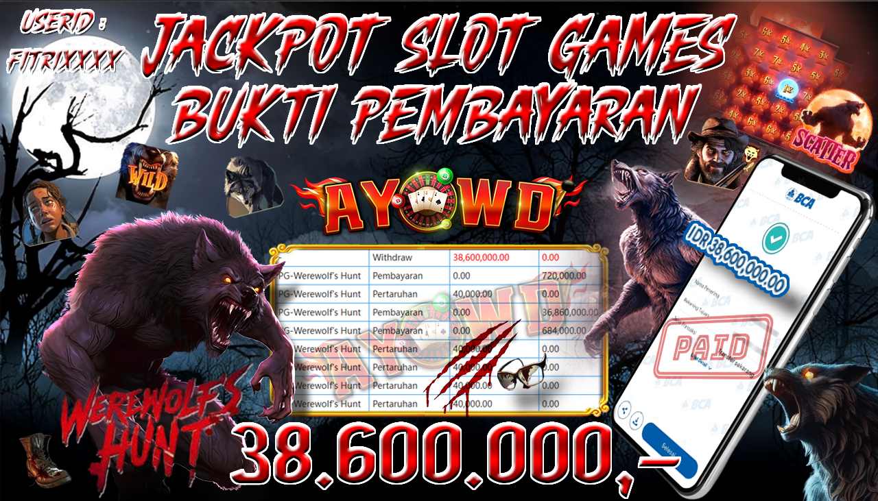 AYOWD JACKPOT SLOT GAME PG-Werewolf s Hunt Rp 38,600,000,- LUNAS